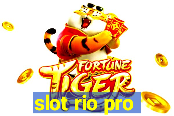 slot rio pro